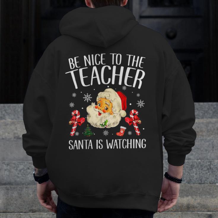Be Nice To The Teacher Santa Is Watching School Christmas Men Zip Up Hoodie Back Print, funny design Be Nice To The Teacher Santa Is Watching School Christmas Men Zip Up Hoodie Back Print, funny design