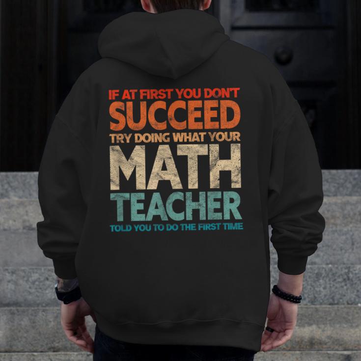 If You Have No Success At First Try It With a Fun Maths Teacher Men Zip Up Hoodie Back Print, funny design If You Have No Success At First Try It With a Fun Maths Teacher Men Zip Up Hoodie Back Print, funny design