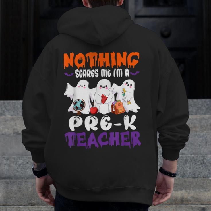 Nothing Scares Me I'm A Pre-K Teacher Halloween Ghosts Men Zip Up Hoodie Back Print, funny design