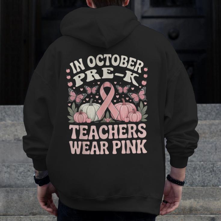 In October Pre-K Teachers Wear Pink Ribbon Breast Cancer Men Zip Up Hoodie Back Print, funny design