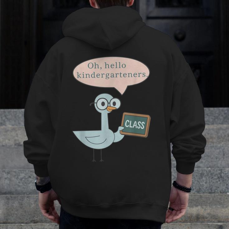 Oh Hello Kindergarteners Shirt Cute Pigeon Teacher Tee Men Zip Up Hoodie Back Print, funny design Oh Hello Kindergarteners Shirt Cute Pigeon Teacher Tee Men Zip Up Hoodie Back Print, funny design