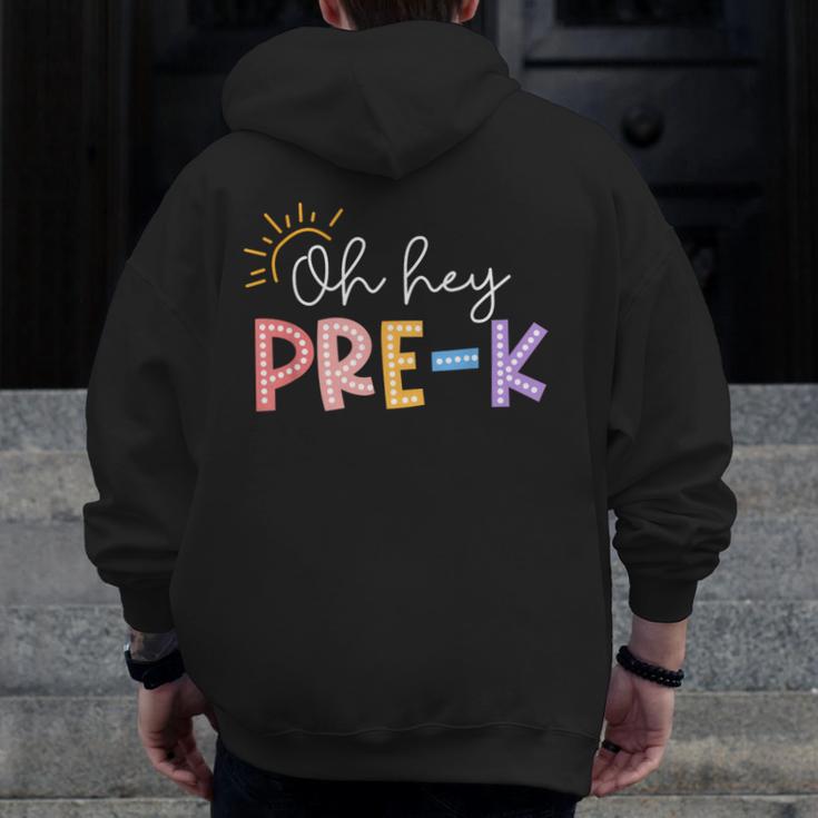 Oh Hey Pre K Student Teacher Happy First Day Back To School Men Zip Up Hoodie Back Print, funny design Oh Hey Pre K Student Teacher Happy First Day Back To School Men Zip Up Hoodie Back Print, funny design