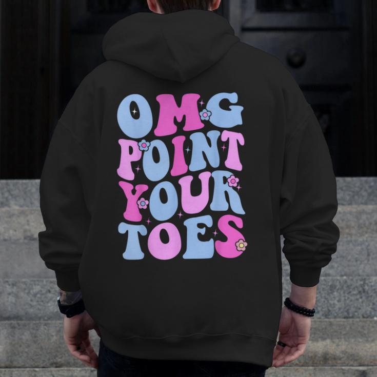 OMG Point Your Toes Dancing Teacher Tap Dancer Dance For Men Women Kids Men Zip Up Hoodie Back Print, funny design