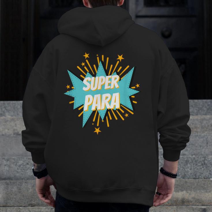 Para Shirt Super Para Paraprofessional Teacher Men Zip Up Hoodie Back Print, Super Teacher Gifts, funny design