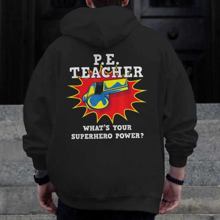 PE Physical Education Teacher Superhero Power School Men Zip Up Hoodie Back Print, Pe Teacher Gifts, funny design