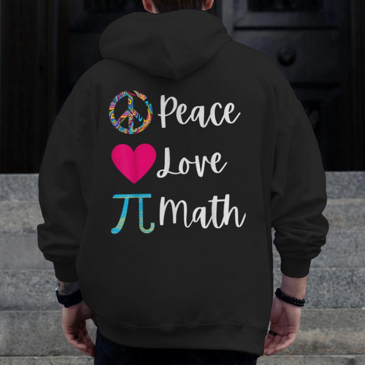 Peace Love Math Maths Teacher Pi Symbol Men Women Men Zip Up Hoodie Back Print, funny design