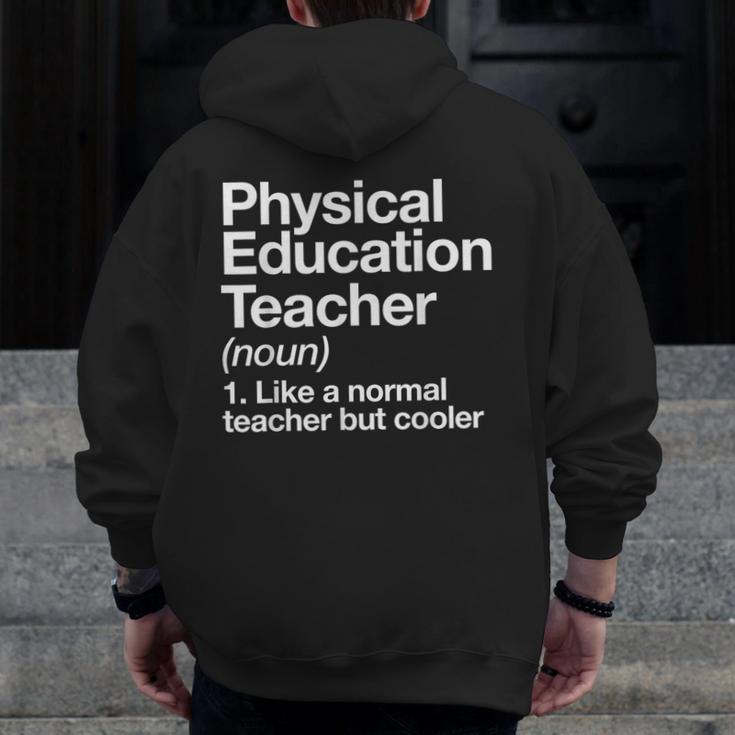 Physical Education Teacher Definition Sports PE School Men Zip Up Hoodie Back Print, Pe Teacher Gifts, funny design Physical Education Teacher Definition Sports PE School Men Zip Up Hoodie Back Print, Pe Teacher Gifts, funny design