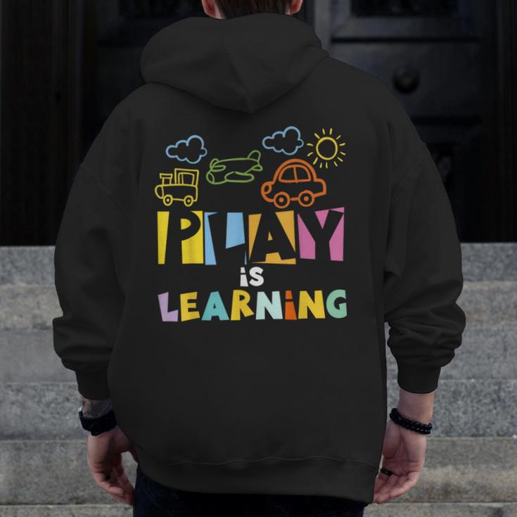 Play Is Learning Design T Designs For Teachers Preschool Men Zip Up Hoodie Back Print, funny design