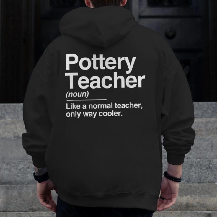 Pottery Teacher Definition Normal Only Cooler Ceramics Men Zip Up Hoodie Back Print, funny design Pottery Teacher Definition Normal Only Cooler Ceramics Men Zip Up Hoodie Back Print, funny design
