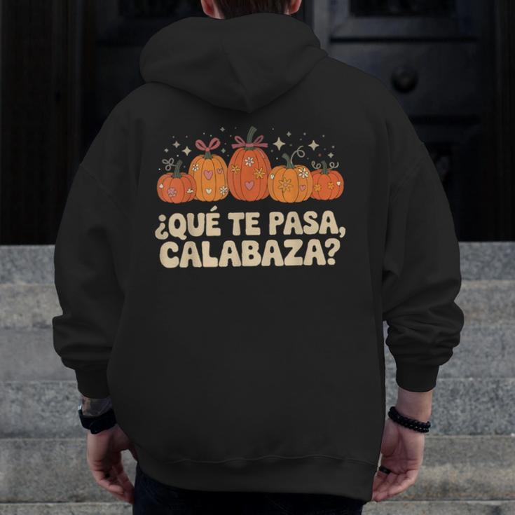 Que Pasa Calabaza Spanish Teacher Bilingual Pumpkin Women Men Zip Up Hoodie Back Print, funny design