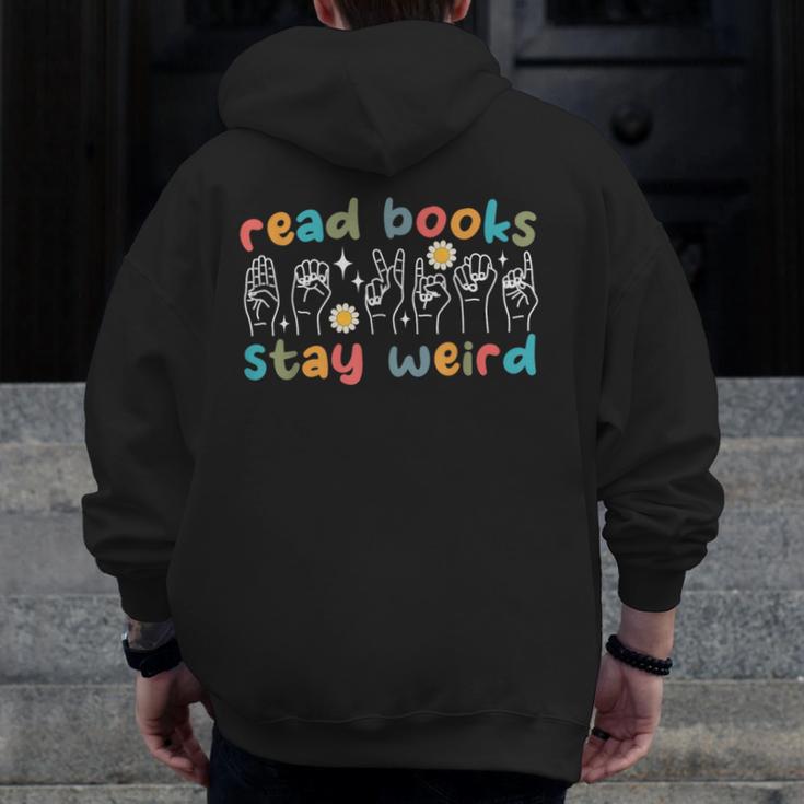 Read Books Stay Weird Sign Language ASL Teacher Book Lover Men Zip Up Hoodie Back Print, funny design Read Books Stay Weird Sign Language ASL Teacher Book Lover Men Zip Up Hoodie Back Print, funny design