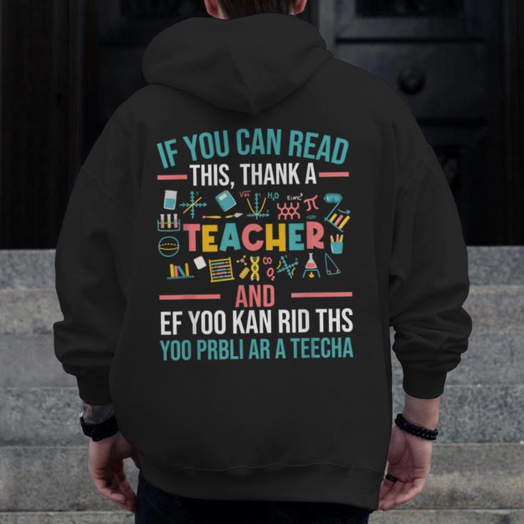 If You Can Read This Thank A Teacher Teacher Men Zip Up Hoodie Back Print, funny design If You Can Read This Thank A Teacher Teacher Men Zip Up Hoodie Back Print, funny design