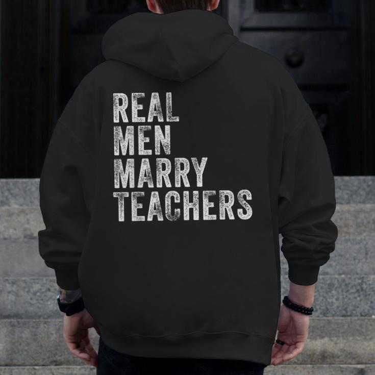 Real Men Marry Teachers Future Husband Wife Engagement Men Zip Up Hoodie Back Print, funny design Real Men Marry Teachers Future Husband Wife Engagement Men Zip Up Hoodie Back Print, funny design
