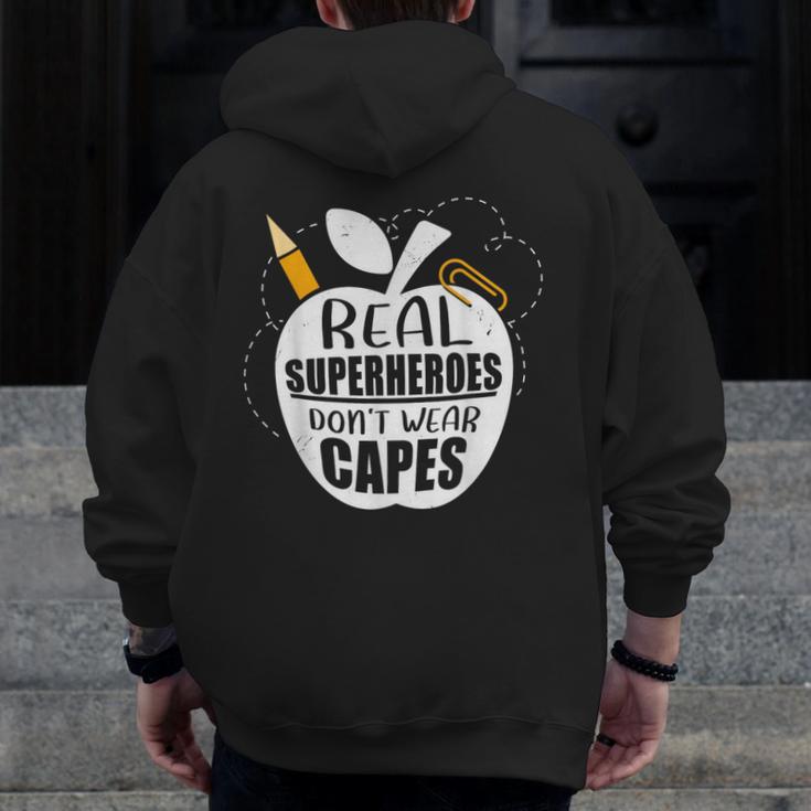 Real Superheroes Wear No Capes Teacher Design Teach Men Zip Up Hoodie Back Print, funny design
