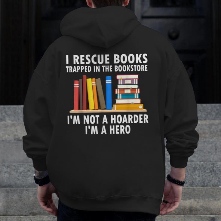 I Rescue Books Trapped In The Bookstore Book Teacher For Men Women Men Zip Up Hoodie Back Print, funny design