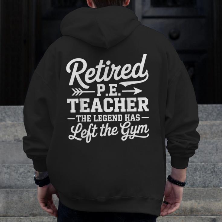 Retired PE Teacher Legend Left The Gym Physical Education Men Zip Up Hoodie Back Print, Pe Teacher Gifts, funny design Retired PE Teacher Legend Left The Gym Physical Education Men Zip Up Hoodie Back Print, Pe Teacher Gifts, funny design
