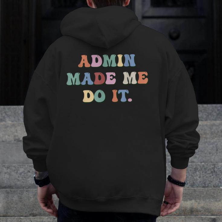 Retro High Grade School Teacher Admin Made Me Do It Quote Men Zip Up Hoodie Back Print, funny design Retro High Grade School Teacher Admin Made Me Do It Quote Men Zip Up Hoodie Back Print, funny design
