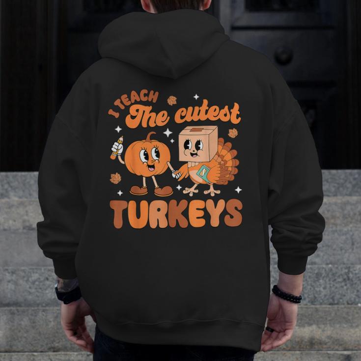 Retro I Teach The Cutest Turkey Thanksgiving Pumpkin Teacher Men Zip Up Hoodie Back Print, funny design Retro I Teach The Cutest Turkey Thanksgiving Pumpkin Teacher Men Zip Up Hoodie Back Print, funny design