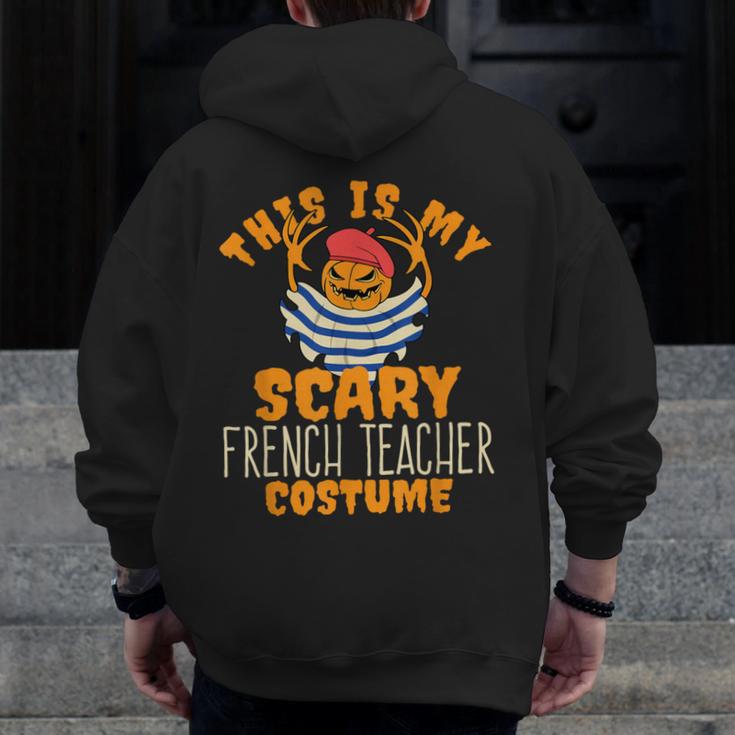 This Is My Scary French Teacher Costume Halloween Men Zip Up Hoodie Back Print, funny design This Is My Scary French Teacher Costume Halloween Men Zip Up Hoodie Back Print, funny design