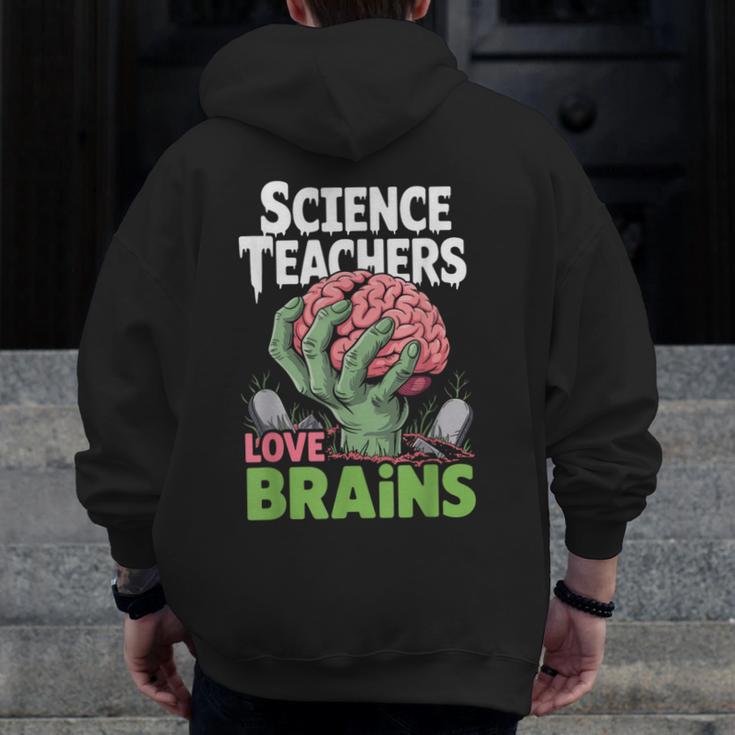 Science Teachers Love Brains Shirt Men Women Halloween Men Zip Up Hoodie Back Print, Science Teacher Gifts, funny design