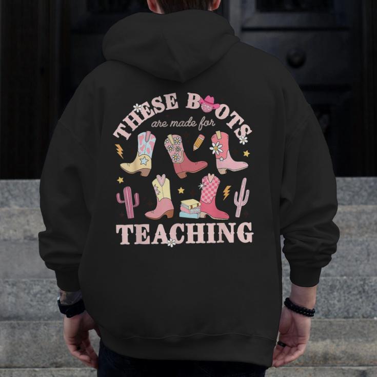 These Boots Are Made For Teaching Western Cowgirl Teacher Men Zip Up Hoodie Back Print, funny design These Boots Are Made For Teaching Western Cowgirl Teacher Men Zip Up Hoodie Back Print, funny design