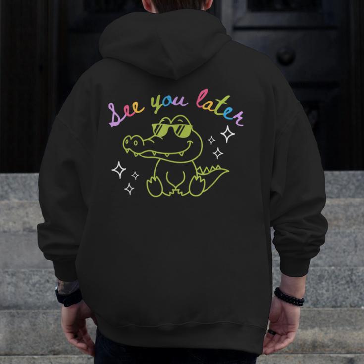 See You Later Teacher Summer Alligator Last Day Of School Men Zip Up Hoodie Back Print, funny design