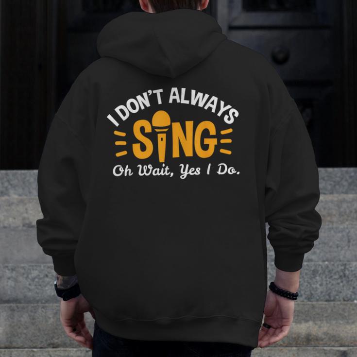Singer Musician Music Musical Teacher Singing Men Zip Up Hoodie Back Print, funny design