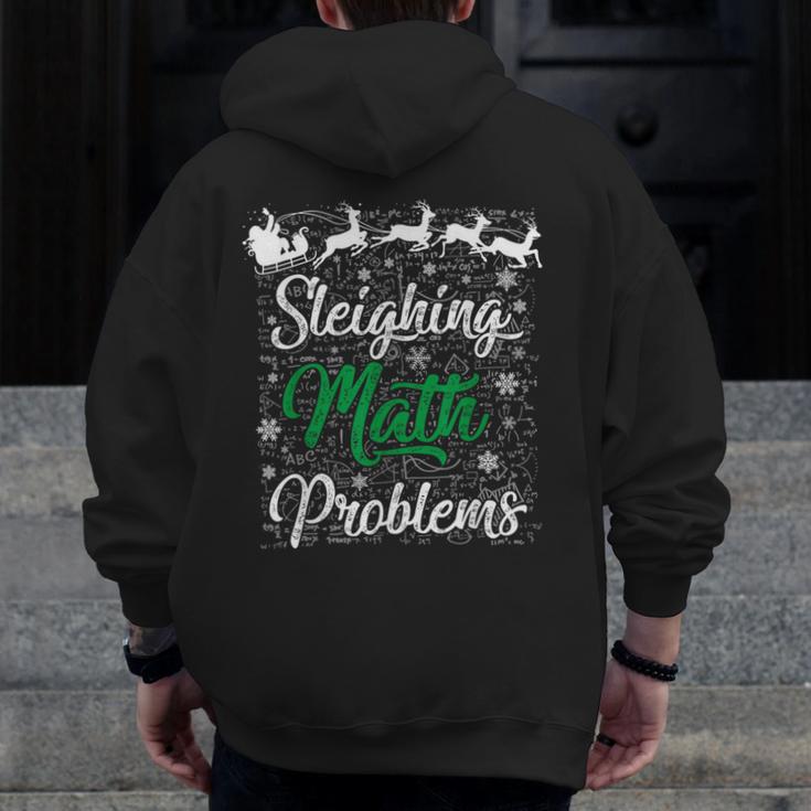 Sleighing Math Problem Xmas In Math Teacher Christmas Men Women Men Zip Up Hoodie Back Print, funny design Sleighing Math Problem Xmas In Math Teacher Christmas Men Women Men Zip Up Hoodie Back Print, funny design