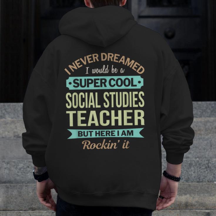 Social Studies Teacher Appreciation Men Women Men Zip Up Hoodie Back Print, funny design