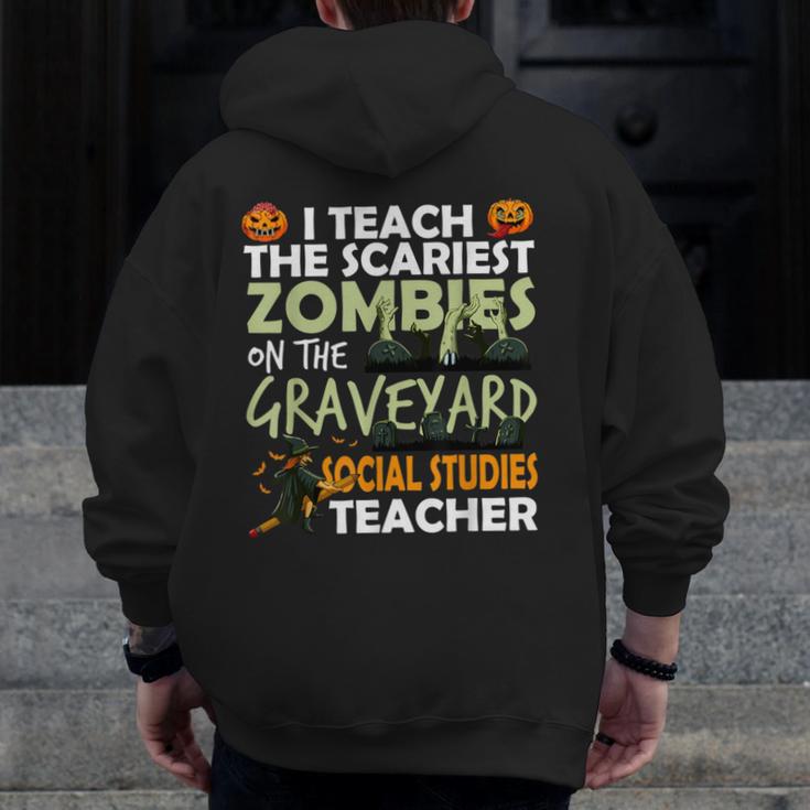 Social Studies Teacher Teach Scariest Zombies On Graveyard For Men Women Men Zip Up Hoodie Back Print, funny design Social Studies Teacher Teach Scariest Zombies On Graveyard For Men Women Men Zip Up Hoodie Back Print, funny design