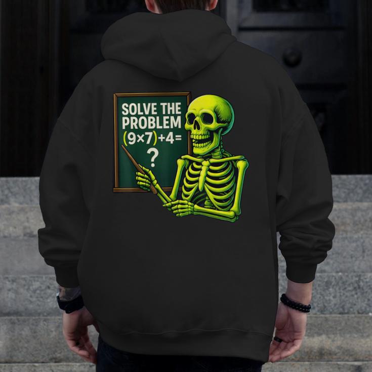 Solve The Problem Skeleton Teacher Halloween Math Six Seven Men Zip Up Hoodie Back Print, funny design