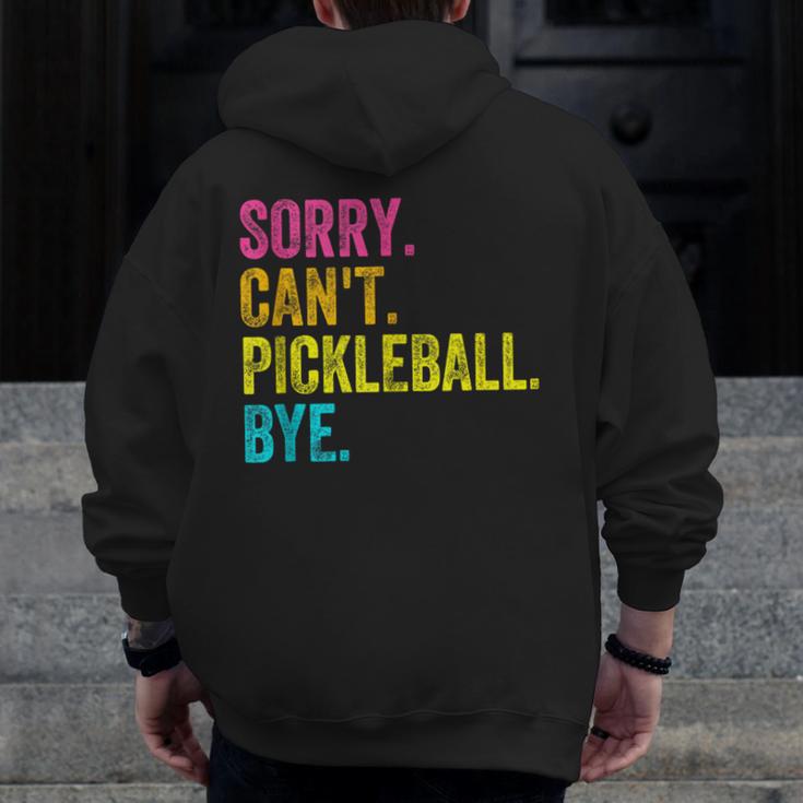 Sorry Can't Pickleball Bye Teacher Student Sport Men Zip Up Hoodie Back Print, funny design