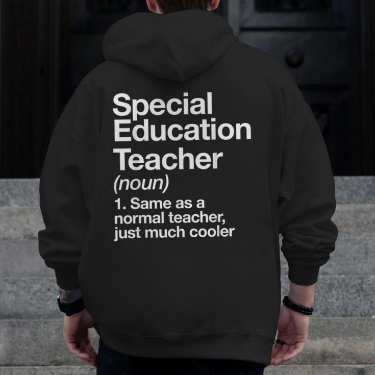 Special Education Teacher Definition Back To School Men Zip Up Hoodie Back Print, funny design