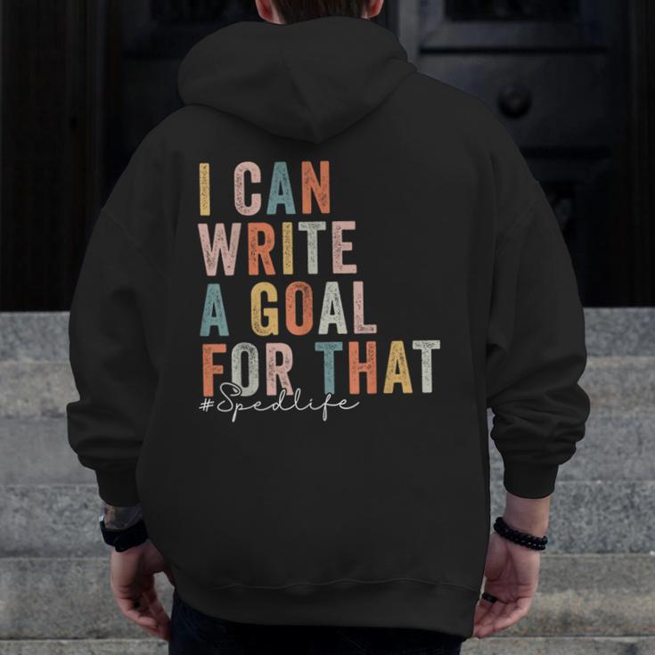 Special Education Teacher I Can Write A Goal For That Sped Men Zip Up Hoodie Back Print, funny design Special Education Teacher I Can Write A Goal For That Sped Men Zip Up Hoodie Back Print, funny design