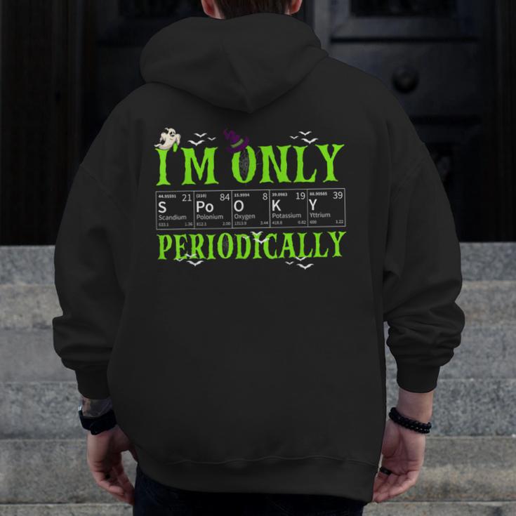 Only Spooky Periodically Halloween Chemistry Teacher Men Women Men Zip Up Hoodie Back Print, funny design Only Spooky Periodically Halloween Chemistry Teacher Men Women Men Zip Up Hoodie Back Print, funny design