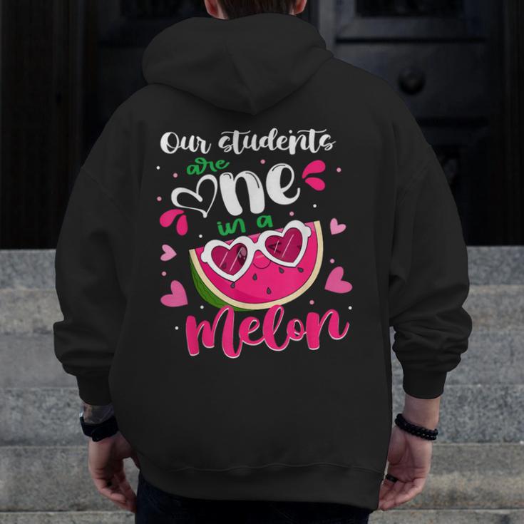Our Students Are One In A Melon Teacher Watermelon Summer Men Zip Up Hoodie Back Print, funny design