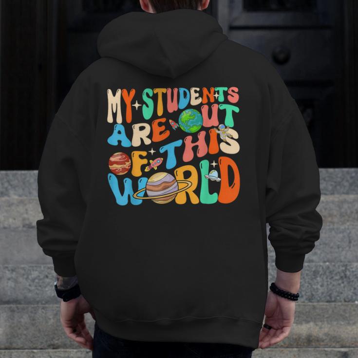 My Students Are Out Of This World Space Groovy Teacher Men Zip Up Hoodie Back Print, Groovy Teacher Gifts, funny design My Students Are Out Of This World Space Groovy Teacher Men Zip Up Hoodie Back Print, Groovy Teacher Gifts, funny design