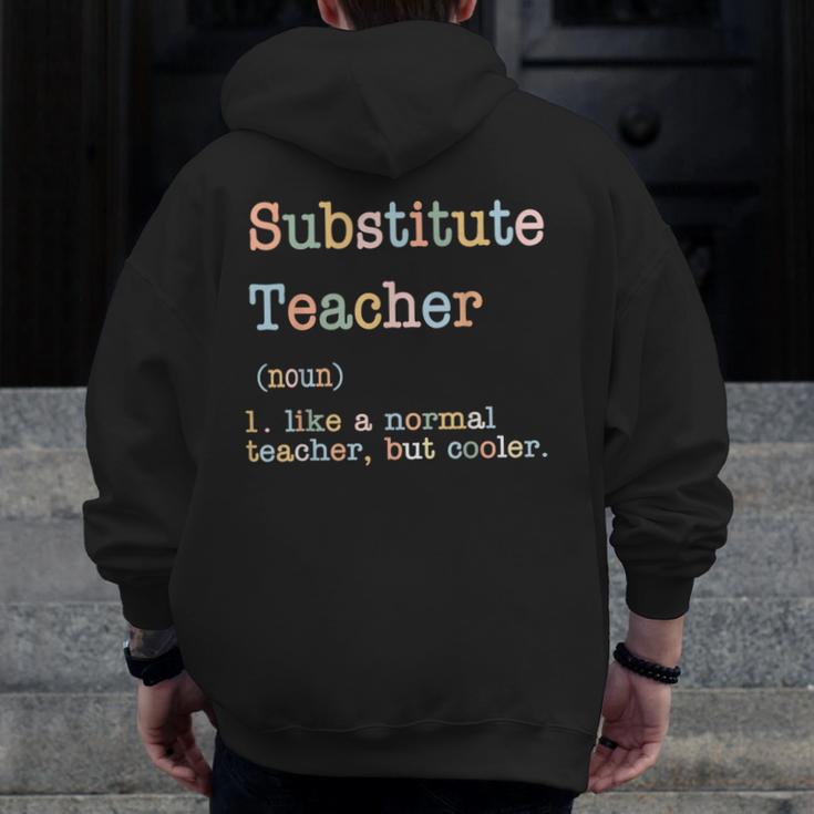Substitute Teacher Like A Normal Teacher But Cooler Men Zip Up Hoodie Back Print, funny design Substitute Teacher Like A Normal Teacher But Cooler Men Zip Up Hoodie Back Print, funny design