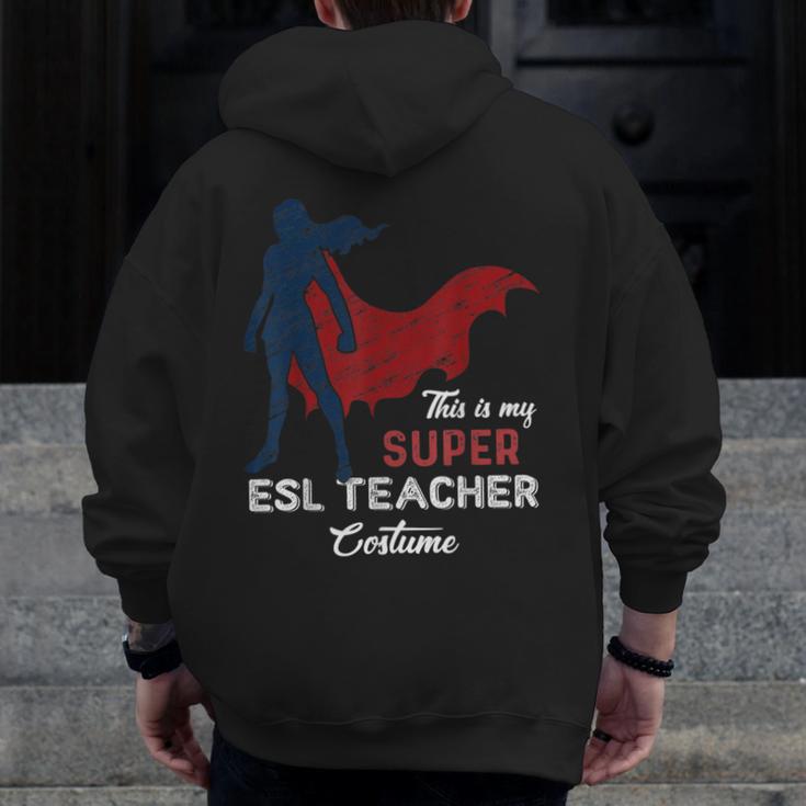 This Is My Super ESL Teacher Costume Lazy Halloween Men Zip Up Hoodie Back Print, Super Teacher Gifts, Esl Teacher Gifts, funny design This Is My Super ESL Teacher Costume Lazy Halloween Men Zip Up Hoodie Back Print, Super Teacher Gifts, Esl Teacher Gifts, funny design