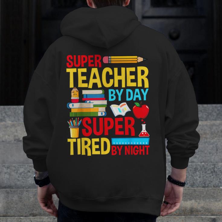 Super Teacher By Day Super Tired By Night Superhero Teacher Men Zip Up Hoodie Back Print, Super Teacher Gifts, funny design