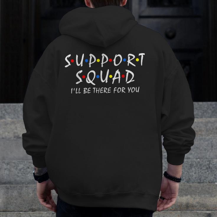 Support Squad I'Ll Be There For You School Teacher Support Men Zip Up Hoodie Back Print, funny design Support Squad I'Ll Be There For You School Teacher Support Men Zip Up Hoodie Back Print, funny design