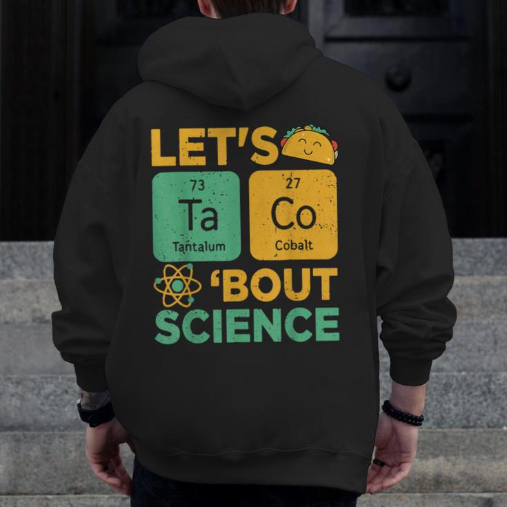 Lets Tacos Bout Science Teacher Chemistry Physics Men Zip Up Hoodie Back Print, Science Teacher Gifts, funny design Lets Tacos Bout Science Teacher Chemistry Physics Men Zip Up Hoodie Back Print, Science Teacher Gifts, funny design