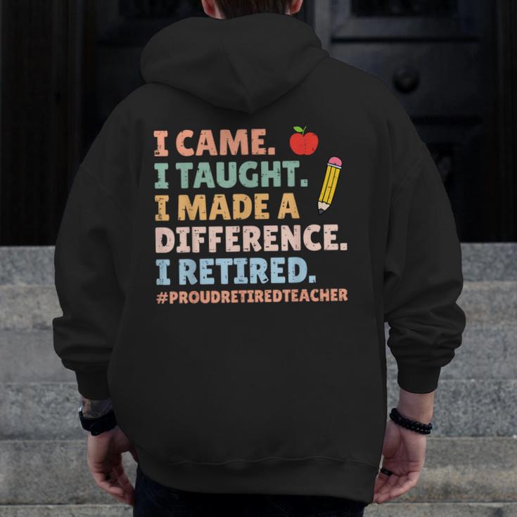 I Came I Taught I Made a Difference Proud Retired Teacher Men Zip Up Hoodie Back Print, funny design