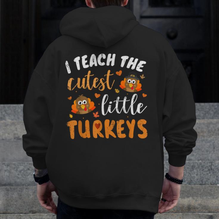 I Teach The Cutest Little Turkeys For Teacher Thanksgiving Men Zip Up Hoodie Back Print, funny design