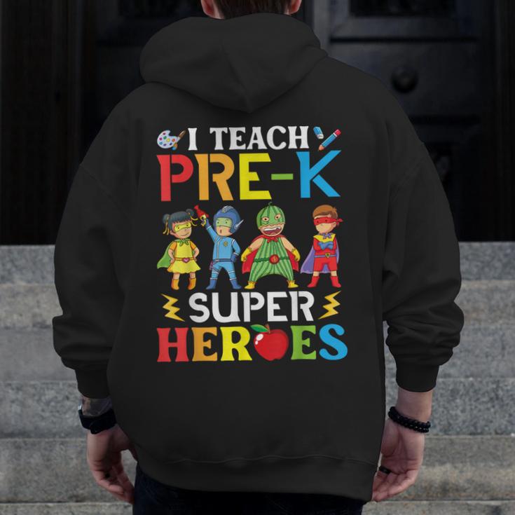 I Teach Pre-K Superheroes Students Teacher Back To School Men Zip Up Hoodie Back Print, funny design I Teach Pre-K Superheroes Students Teacher Back To School Men Zip Up Hoodie Back Print, funny design