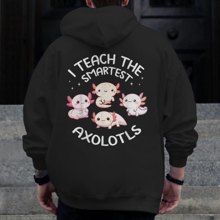I Teach The Smartest Axolotls Cute Teacher Axolotl Men Zip Up Hoodie Back Print, funny design I Teach The Smartest Axolotls Cute Teacher Axolotl Men Zip Up Hoodie Back Print, funny design