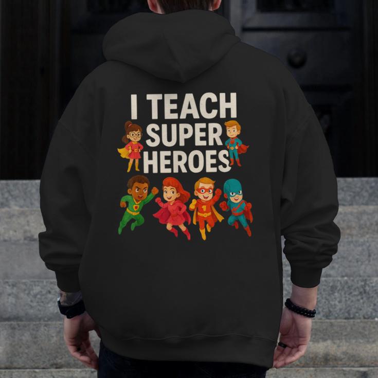 I Teach Super Heroes Teacher Men Zip Up Hoodie Back Print, Super Teacher Gifts, funny design I Teach Super Heroes Teacher Men Zip Up Hoodie Back Print, Super Teacher Gifts, funny design