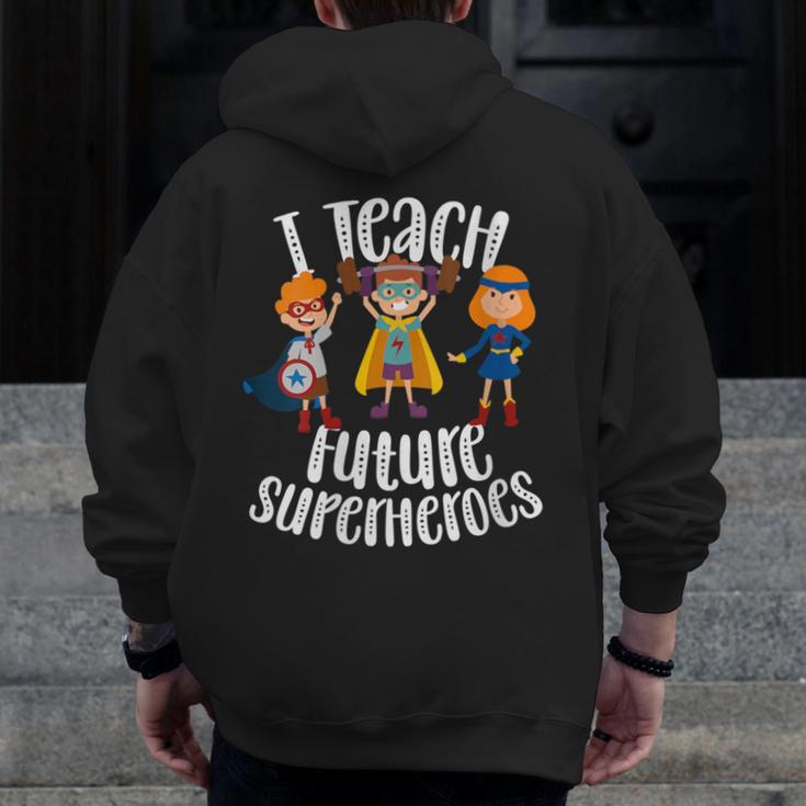 I Teach Superheroes Cute Back To School Teacher Men Zip Up Hoodie Back Print, funny design I Teach Superheroes Cute Back To School Teacher Men Zip Up Hoodie Back Print, funny design
