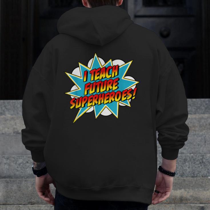 I Teach Superheroes Retro Comic Super Teacher Graphic Men Zip Up Hoodie Back Print, Super Teacher Gifts, funny design I Teach Superheroes Retro Comic Super Teacher Graphic Men Zip Up Hoodie Back Print, Super Teacher Gifts, funny design