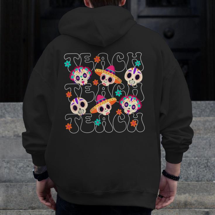 Teach Teacher Dia De Los Muertos Day Of The Dead Sugar Skull Men Zip Up Hoodie Back Print, funny design Teach Teacher Dia De Los Muertos Day Of The Dead Sugar Skull Men Zip Up Hoodie Back Print, funny design
